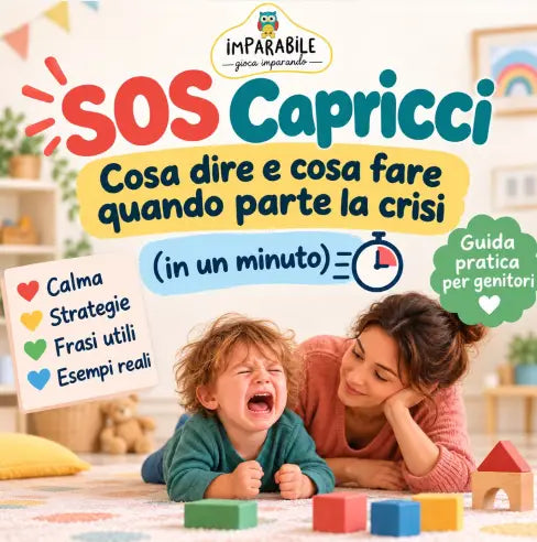 SOS Capricci - Cosa dire e cosa fare quando parte la crisi (in un minuto)